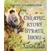Chlapec, ktorý stratil iskru - Maggie O'Farrell, Daniela Jaglenka Terrazzini (ilustrátor)