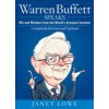 Warren Buffett Speaks: Wit and Wisdom from the World's Greatest Investor (Lowe Janet)