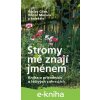 E-kniha Stromy mě znají jménem - Václav Cílek, Viktor Mačura