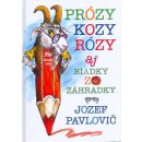 Kniha Prózy kozy Rózy - Jozef Pavlovič, Peter Cpin