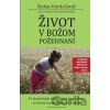 Život v Božom požehnaní - Štefan Patrik Kováč