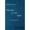 Filozofia vo víre dejín - František Novosád