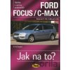 Ford Focus/C-Max (Focus od 11/04, C-Max od 5/03) - Hans-Rüdiger Etzold