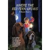 Where the Red Fern Grows - Wilson Rawls