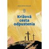 Krížová cesta odpustenia - Hanusiak Bozena Maria