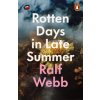 Rotten Days in Late Summer
