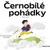 Černobílé pohádky (audiokniha pro děti) - Zdeněk Svěrák, Alena Mornštajnová, Daniela Krolupperová, Ivona Březinová, Stanislava Reschová, Zuzana Pospíšilová, Martina Drijverová, Lucie Hlavinková, Lenka