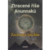 Ztracené říše Anunnaků (Zecharia Sitchin)()