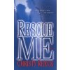 Rescue Me (Christy Reece)(Brožovaná)