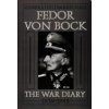 Generalfeldmarschall Fedor Von Bock: The War Diary, 1939-1945 (Gerbert Klaus)