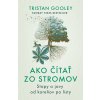 Ako čítať zo stromov - Tristan Gooley
