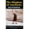 The Kingdom of Auschwitz - Otto Friedrich