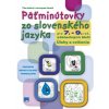 Päťminútovky zo slovenského jazyka pre 7. 9. ročník základných škôl