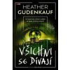 Všichni se dívají - Heather Gudenkauf