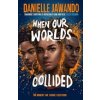 When Our Worlds Collided - Danielle Jawando, Simon & Schuster Ltd