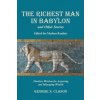 The Richest Man in Babylon and Other Stories, Edited for Modern Readers: Timeless Wisdom for Acquiring and Managing Wealth (George S. Clason)(Brožovaná)