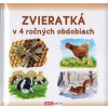 Infoa Zvieratká v 4 ročných obdobiach (Slovenské vydanie)