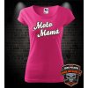 Dámske tričko Moto Mama (Originálne tričko pre motorkárku)