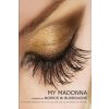 My Madonna: My Intimate Friendship with the Blue Eyed Girl on her Arrival in New York (Norris W Burroughs)(Brožovaná)