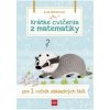 Krátke cvičenia z matematiky pre 1 ročník ZŠ - Dienerová Eva