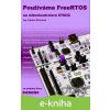 E-kniha Používáme FreeRTOS na mikrokontroleru STM32 - Vojtěch Skřivánek