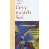 Cesty na vrch Sad - Ladislav Hrubý