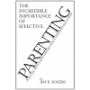 Incredible Importance of Effective Parenting