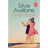 amicizia (Silvia Avallone)(Brožovaná)
