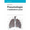 Pneumologie v každodenní praxi - Thomas Hausen