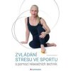 Zvládání stresu ve sportu - Daniela Stackeová