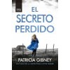 El secreto perdido (PATRICIA GIBNEY)(Brožovaná)