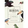 How Birds Evolve – What Science Reveals about Their Origin, Lives, and Diversity