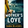 A Mother's Love - Sara Blaedel