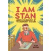 I Am Stan: A Graphic Biography of the Legendary Stan Lee (Scioli Tom)