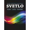 Svetlo vlny - lúče - fotóny