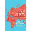 Moc geografie v 21. století - Marshall Tim