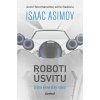 Roboti úsvitu SK [Asimov Isaac]
