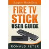 Fire TV Stick User Guide: Support Made Easy