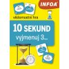10 sekund Vyjmenuj 3...