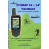 GPSMAP 62 + 64® Handbuch (Michael Blomeke)(Brožovaná)