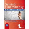 Seminár z matematiky - 1. časť - Kubáček Zbyněk, Žabka Ján