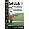 Mastering Skeet