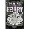 Taming the Heart - Elliott Rose