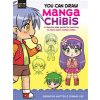 You Can Draw Manga Chibis: A Step-By-Step Guide for Learning to Draw Basic Manga Chibis (Whitten Samantha)