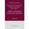 Z ákon o advokacii a stavovské předpisy. Komentář - Havlíček Karel; Němec Robert; Sokol Tomáš Kovářov