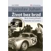 Jaroslav Juhan - Život bez brzd - Jan Králík