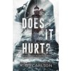 DOES IT HURT?