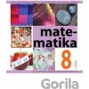 Matematika pre 8. ročník ZŠ a 3. ročník gymnázia s osemročným štúdiom - Slovenské pedagogické nakladateľstvo - Mladé letá