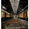 Opuštěné železnice - Johannes Glöckner
