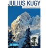 Ze života horolezce - Julius Kugy